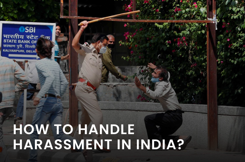 How to Handle Harassment by Police in India